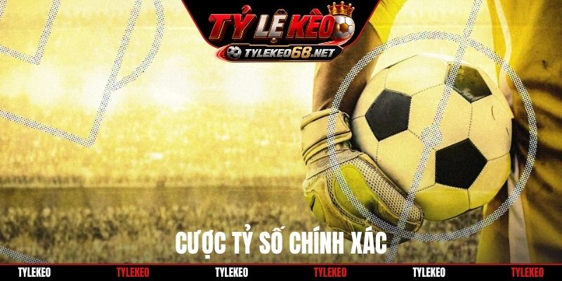 Cược tỷ số chính xác