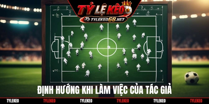 Định hướng khi làm việc của tác giả