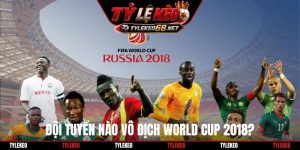 Đội tuyển nào vô địch World Cup 2018