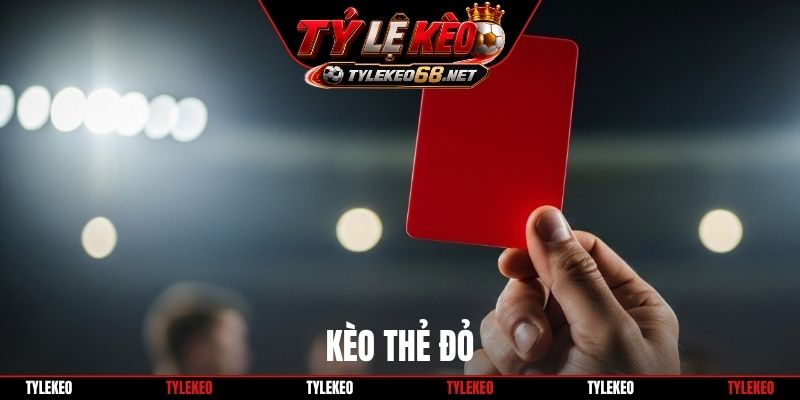 Kèo thẻ đỏ