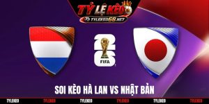 Soi Kèo Hà Lan Vs Nhật Bản, 03h00, 15/06, World Cup 2026