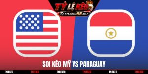 Soi Kèo Mỹ Vs Paraguay, 08h00 13/06, World Cup 2026