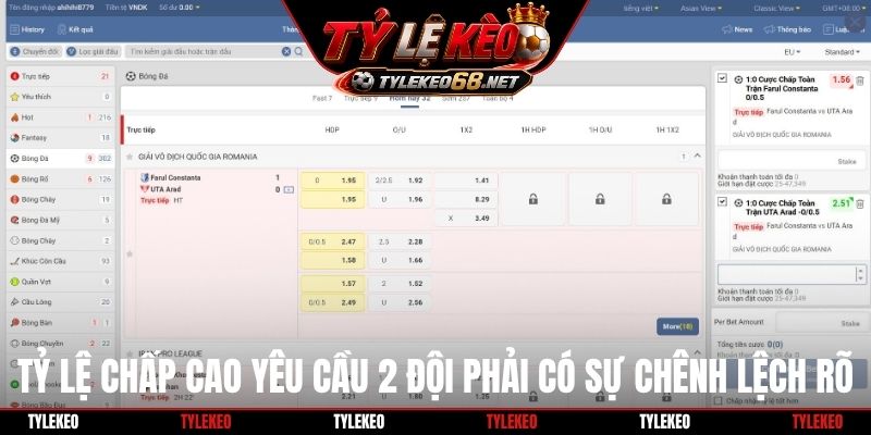 Tỷ lệ chấp cao yêu cầu 2 đội phải có sự chênh lệch rõ rệt