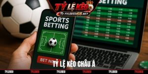 Tỷ lệ kèo châu Á
