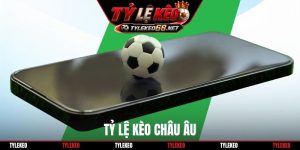 Tỷ lệ kèo châu Âu