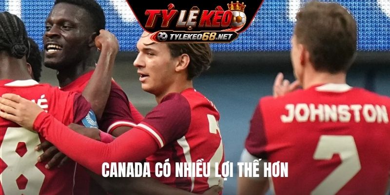 Canada có nhiều lợi thế hơn