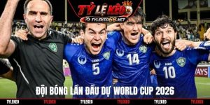 đội bóng lần đầu dự World Cup 2026