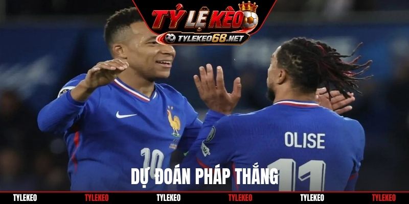 Dự đoán Pháp thắng