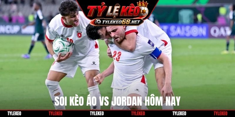 Soi kèo Áo vs Jordan hôm nay