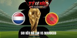 Soi Kèo Hà Lan Vs Marocco, 08H30 Ngày 30/6, World Cup 2026