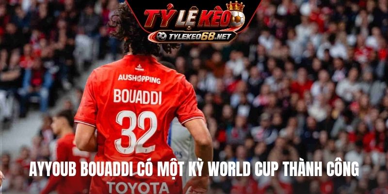 Ayyoub Bouaddi có một kỳ World Cup thành công