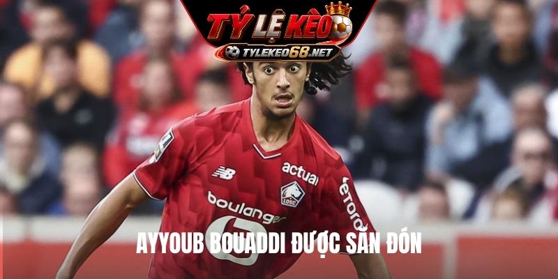 Ayyoub Bouaddi được săn đón