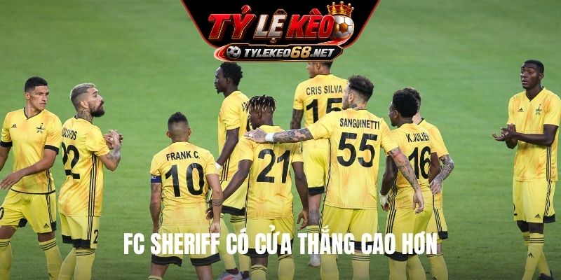 FC Sheriff có cửa thắng cao hơn
