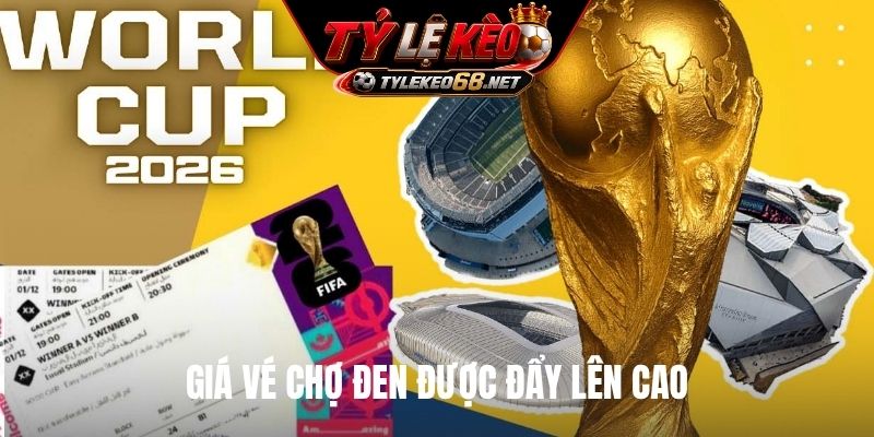 Giá vé chợ đen được đẩy lên cao