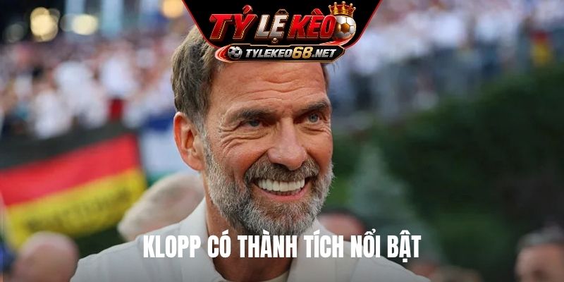 Klopp có thành tích nổi bật