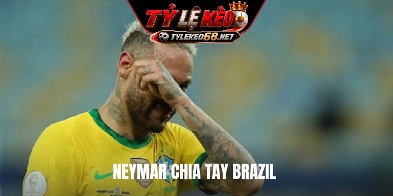 Neymar chia tay Brazil