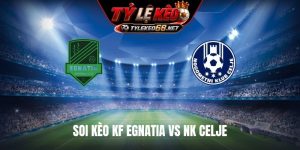 Soi Kèo KF Egnatia Vs NK Celje, 02H00 Ngày 23/7, Cúp C1