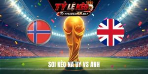 Soi Kèo Na Uy Vs Anh, 17H00 Ngày 11/7, World Cup 2026