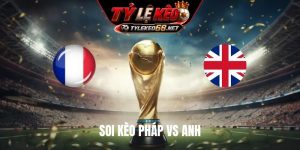 Soi Kèo Pháp Vs Anh, 05H00 Ngày 19/7, World Cup 2026