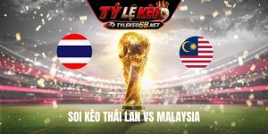 Soi Kèo Thái Lan Vs Malaysia, 20H00 Ngày 1/8, ASEAN Cup