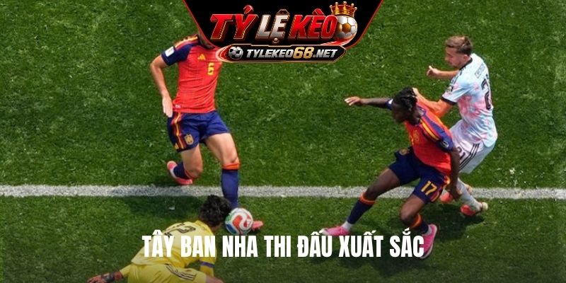Tây Ban Nha thi đấu xuất sắc